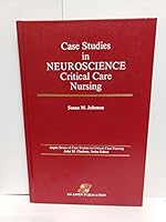 Case Studies in Neuroscience Critical Care Nursing (Aspen Series of Case Studies in Critical Care Nursing) 0834202182 Book Cover
