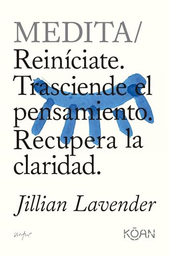 Medita: Reiníciate. Trasciende el pensamiento. Recupera la claridad. (Do Books)