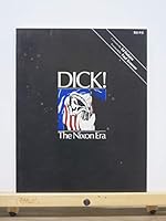 Dick the Nixon Era B000YC5IZG Book Cover