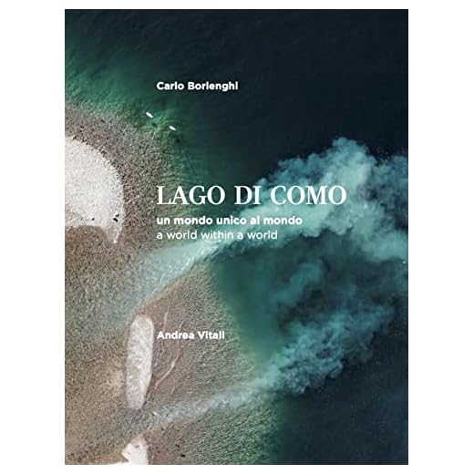 Lago di Como. un mondo unico al mondo-A world within a world