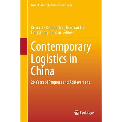 Contemporary Logistics in China: 20 Years of Progress and Achievement