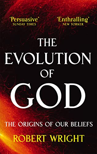 The Evolution Of God: The Origins Of Our Beliefs