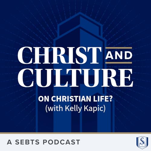 On Christian Life (with Kelly Kapic) &ndash; EP 235