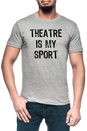 Theatre Is My Sport Hombre Gris Camiseta Manga Corta Men's Grey T-Shirt