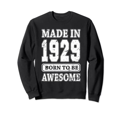 Hecho en 1929 93 años de ser impresionante regalo de cumpleaños 93 Sudadera