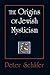 The Origins of Jewish Mysticism