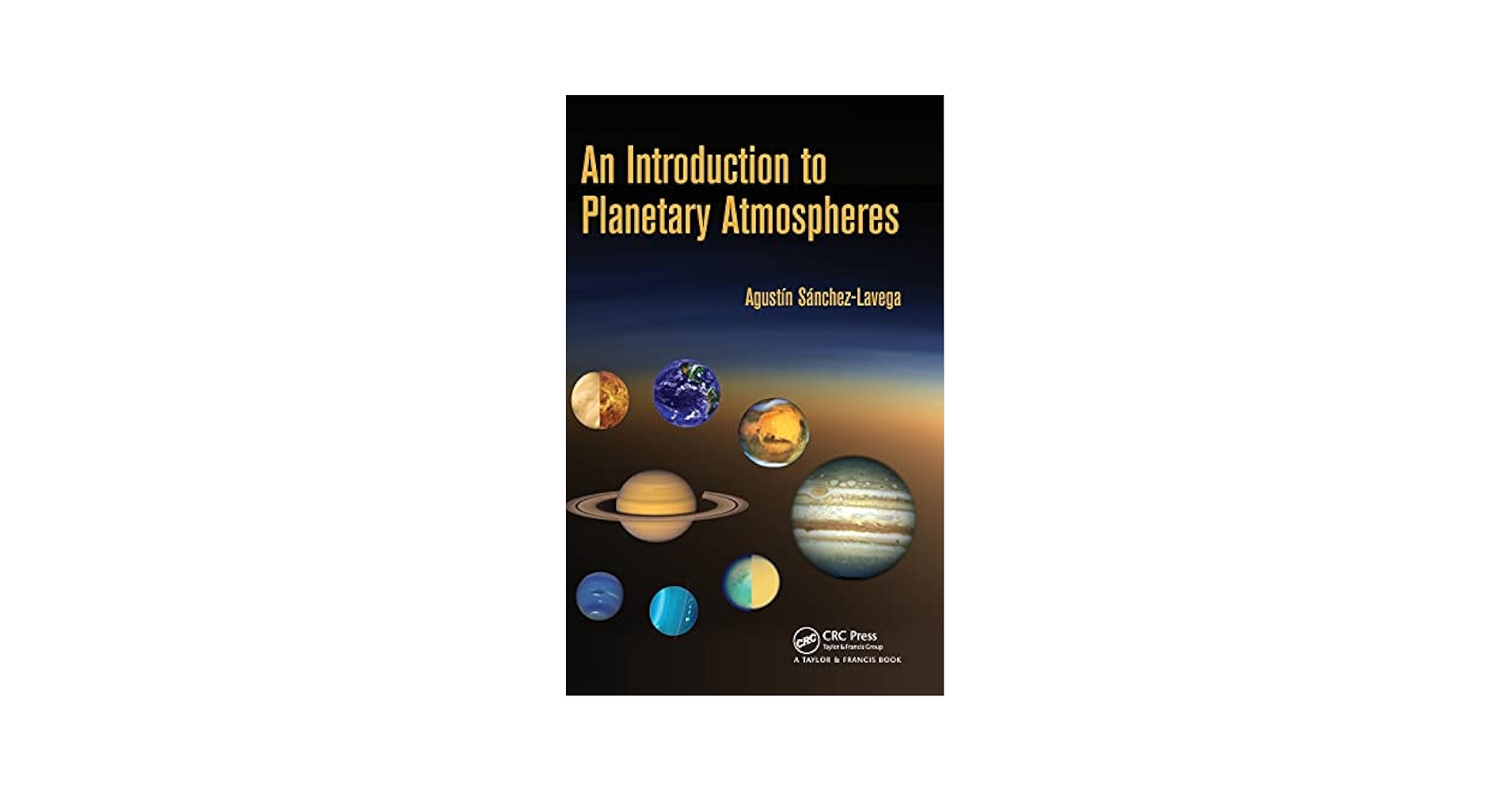 An Introduction to Planetary Atmospheres: Sanchez-Lavega