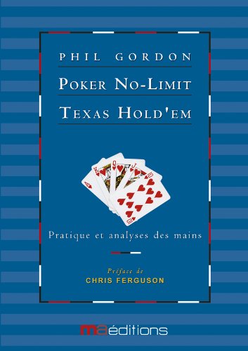 Télécharger PHIL GORDON POKER TEXAS HOLD'EM NO-LIMIT T02 Livre eBook France