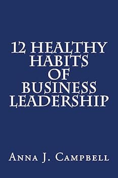 12 Healthy Habits of Business Leadership