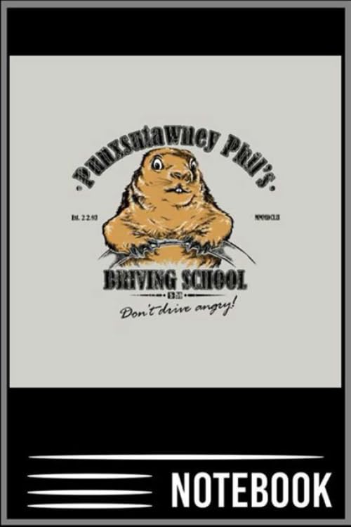 Notebook: Punxsutawney Phils Driving School notebook 100 pages 6x9 inch by Champa Toyer