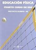  Olimpia-4b. Educación física. Cuarto curso de ESO. Libro (Proyecto Olimpia. Educación y libro Escolar)