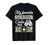 My Favorite Soldier Calls Me Mom Army Mom Graduation T-shirt T-Shirt