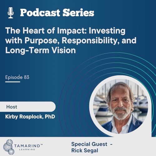 The Heart of Impact: Investing with Purpose, Responsibility, and Long-Term Vision