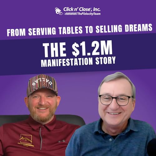 From Serving Tables to Selling Dreams the $1.2 M Manifestation Story! cover art