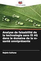 Analyse de faisabilité de la technologie sans fil 4G dans le domaine de la m-santé omniprésente (French Edition) 6208708419 Book Cover