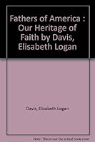 Fathers of America: Our Heritage of Faith B002B1G46U Book Cover