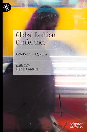 Fashion Works: Proceedings of the Global Fashion Conference, October 11th-12th 2024