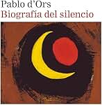 Biografía del silencio