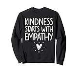 Photo Gallery kindness starts with empathy felpa Photo Gallery kindness starts with empathy felpa