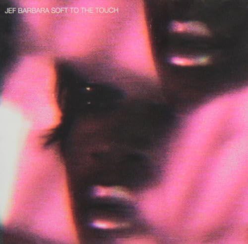 Soft To The Touch [Audio CD] BARBARA,JEF