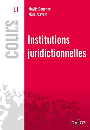 Institutions juridictionnelles - 1ère édition: Cours Livre PDF Gratuit