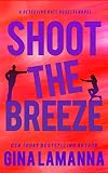 Shoot the Breeze (Detective Kate Rosetti Mystery Book 1)