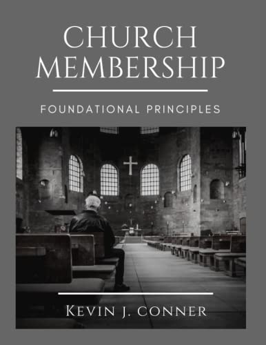 Foundational Principles Of Church Membership