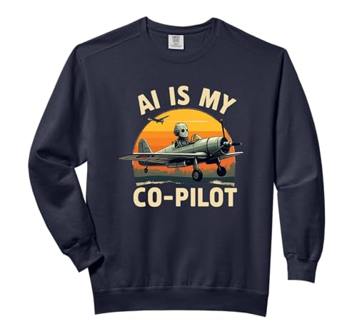 AI Is My Co-Pilot Funny Vintage Aviation Design Comfort Colors Adult Sweatshirt