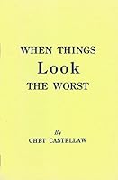 When Things Look the Worst B000THL404 Book Cover