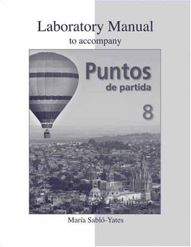 Laboratory Manual to accompany Puntos de partida: An...