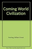 The Coming World Civilization B000GONOZI Book Cover