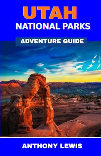 Utah National Parks Adventure Guide: Discovering the Mighty Five and More image 2