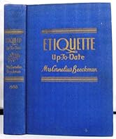 Etiquette up-to-date; a convenient volume solving many problems of what to do, how, and when--that may confront us in our social, business, and home Life B001OWAX0U Book Cover