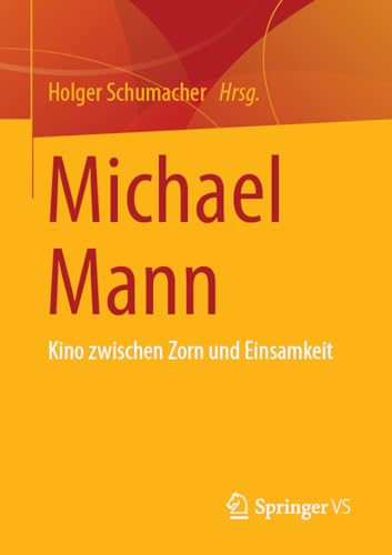 Michael Mann: Kino zwischen Zorn und Einsamkeit (German Edition)