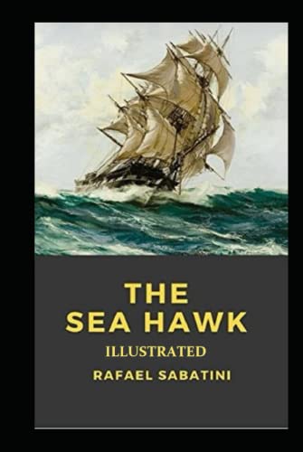 The Sea-Hawk Illustrated