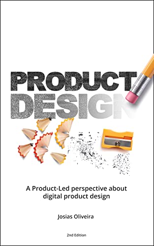 Product Design: A Product-Led perspective about digital product design