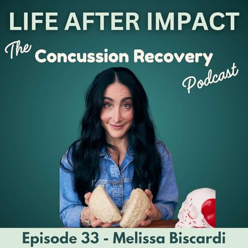 Concussion Rehab with Creator of the Brain Tool Kit App - Melissa Biscardi | E33