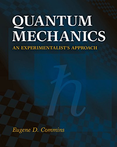 Quantum Mechanics: An Experimentalist's Approach (English Edition)