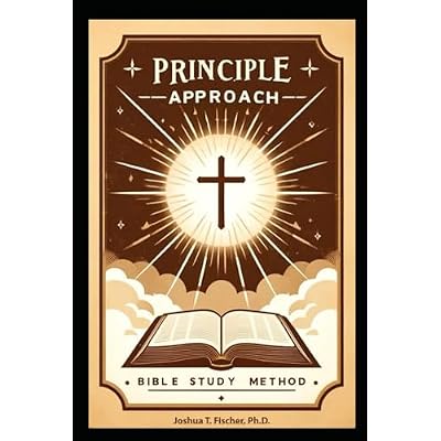 The Principle Approach Bible Study Method