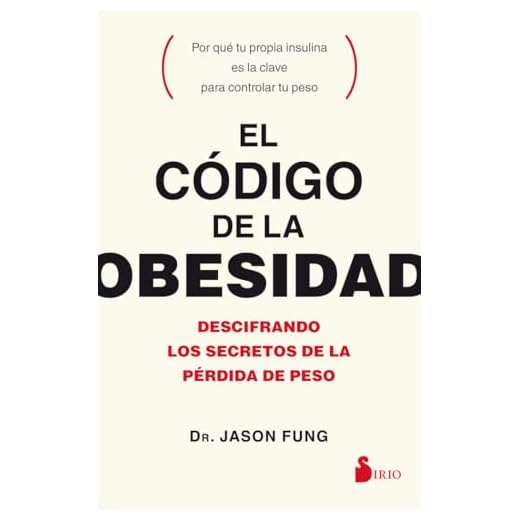 EL CÓDIGO DE LA OBESIDAD: Descifrando Los Secretos De La Pérdida De Peso/ Deciphering the Secrets of Weight Loss (ALIMENTACION Y SALUD)