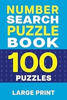 Number Search Puzzle Book 100 Puzzles: Number Search Puzzles B0F5NXMB5G Book Cover