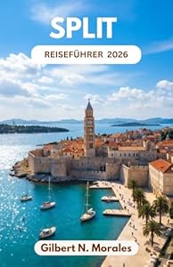 SPLIT REISEFÜHRER 2026: Tauchen Sie ein in das römische Erbe, die Aussicht auf die Adria, die lebendige Kultur und unvergessliche Küstenerlebnisse.