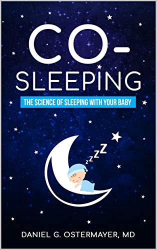 Co-sleeping: The Science Of Sleeping With Your Baby (English Edition)