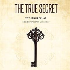 The True Secret Audiolibro Por Thanh Lechat arte de portada