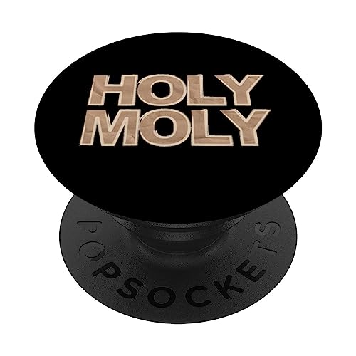 Funny Saying - Holy Moly for Men and Women PopSockets Swappable PopGrip