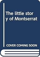 The Little Story of Monserrat 8483343061 Book Cover