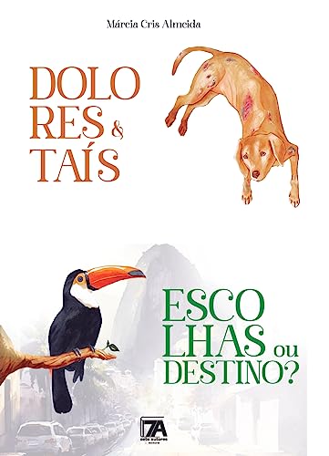 Dolores e Taís, escolhas ou destino?: