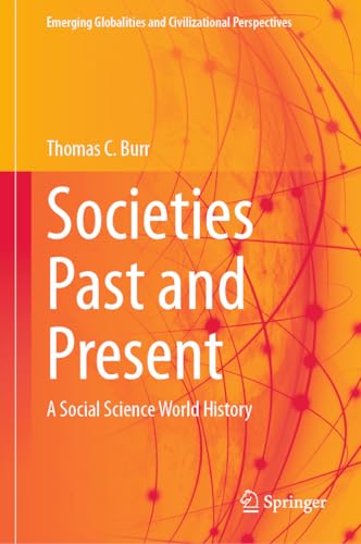 Bild: Societies Past and Present: A Social Science World History (Emerging Globalities and Civilizational Perspectives) (English Edition) fr 104,85 EUR bei amazon.de