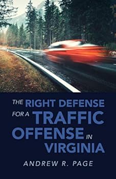 Paperback The Right Defense For A Traffic Offense In Virginia Book