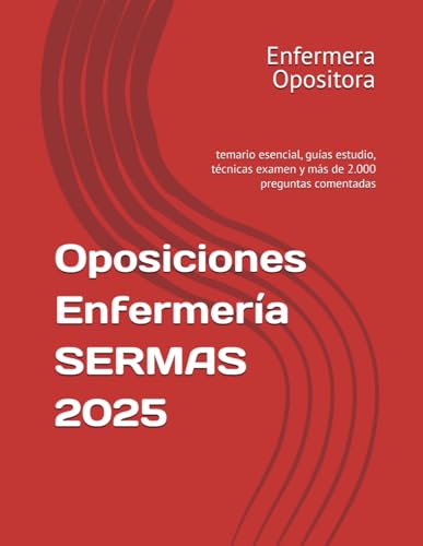 Oposiciones Enfermería SERMAS 2025: temario esencial, guías estudio, técnicas examen y más de...
